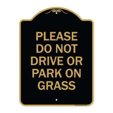 Please Do Not Drive Or Park On Grass, Black & Gold Aluminum Architectural Sign